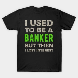 Funny  Banker Gift T-Shirt